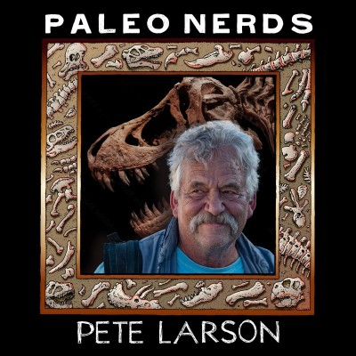 Ep #78 The Business End of T-Rex with Pete Larson